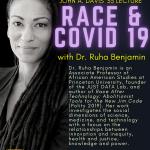Graphic poster advertising Race and COVID-19 lecture with Dr. Ruha Benjamin