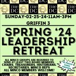 The upcoming Minority Coalition Leadership Retreat will be this Sunday, February 25th, 2024 in Griffin 3 from 11 am to 3 pm with a break for lunch. Lunch will be provided from La Fogata. This semester's retreat will be led by the MinCo Steering Board and will address important topics ranging from the new funding structure, constitutional amendments, advocacy within the coalition, and more. Attendance is required for subgroups to maintain access to funding for the semester. One chair and one finance officer are expected to attend from each subgroup, but all board members are invited to attend. If a chair and/or finance officer cannot attend, your subgroup should notify the Steering Board and designate a representative of the group to attend. Fill out the provided registration form. All board members are invited and welcome. If you have any questions about the retreat, please direct them to the Minority Coalition Steering Board.